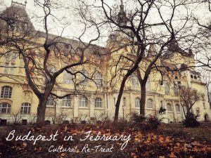 Budapest in February - Cultural Re-treat